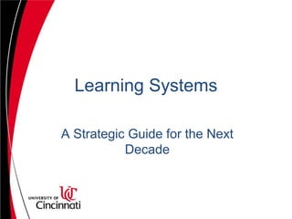 Learning Systems  A Strategic Guide for the Next Decade 
