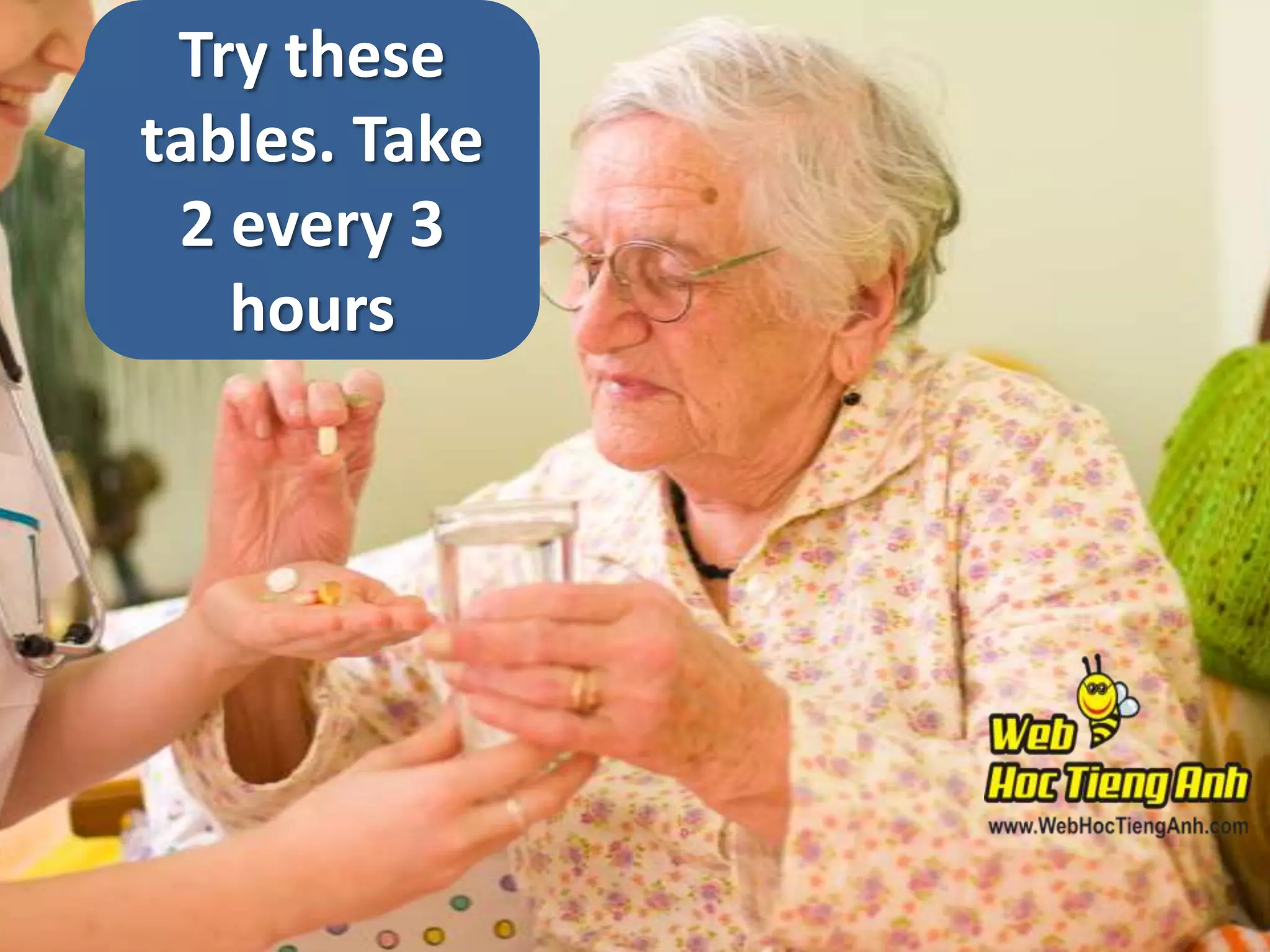 Try these
tables. Take
2 every 3
hours

 