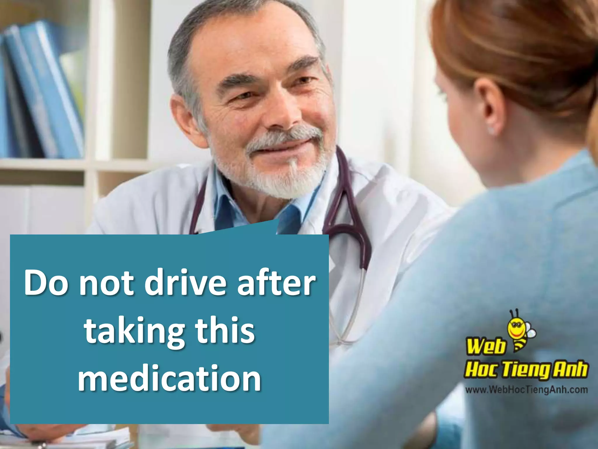 Do not drive after
taking this
medication

 