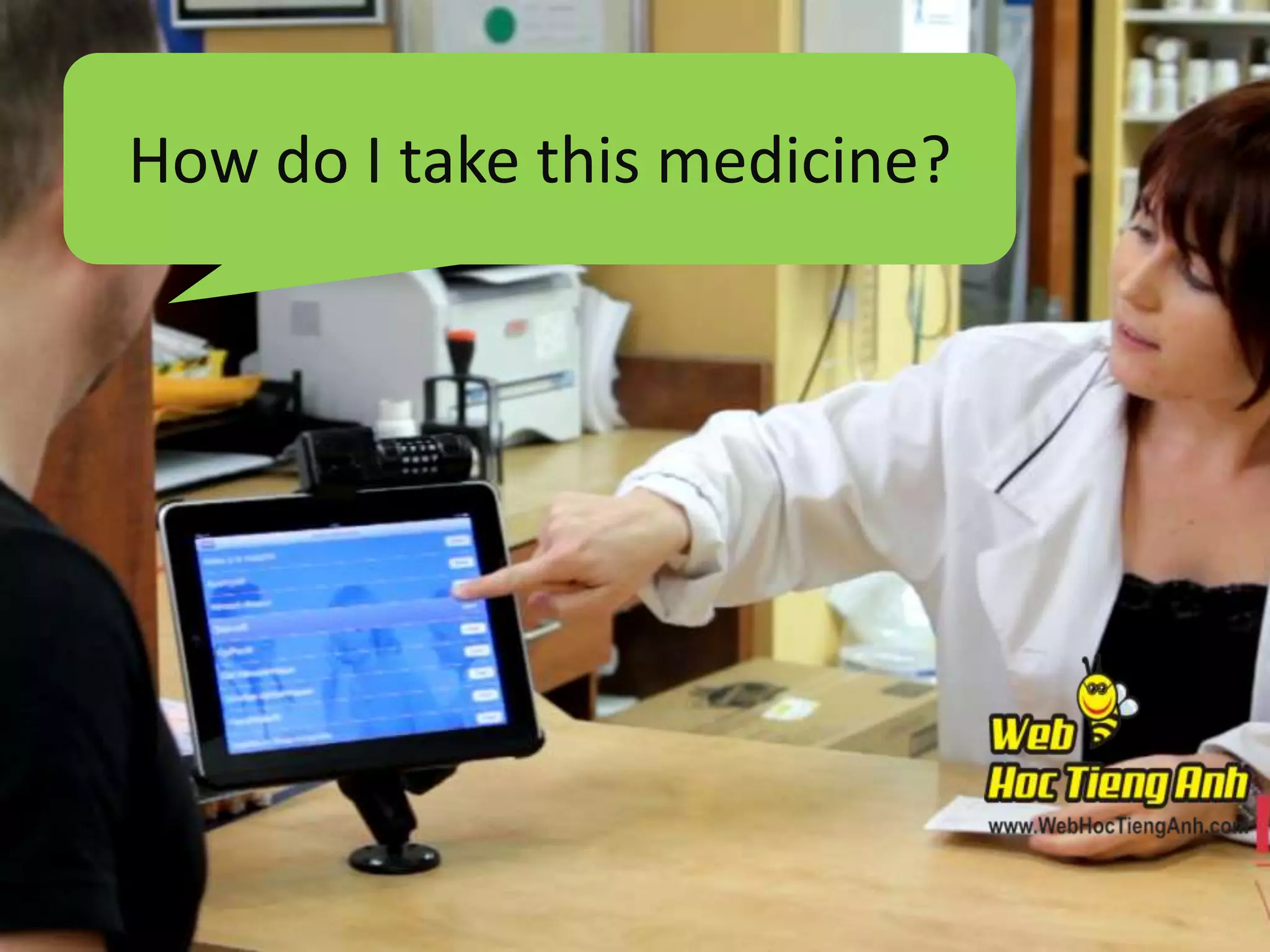 How do I take this medicine?

 