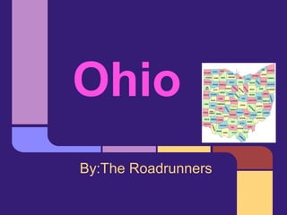 Ohio
By:The Roadrunners
 