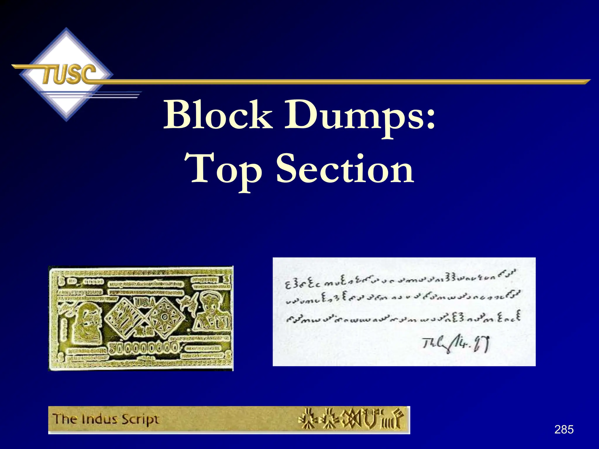 285
Block Dumps:
Top Section
 