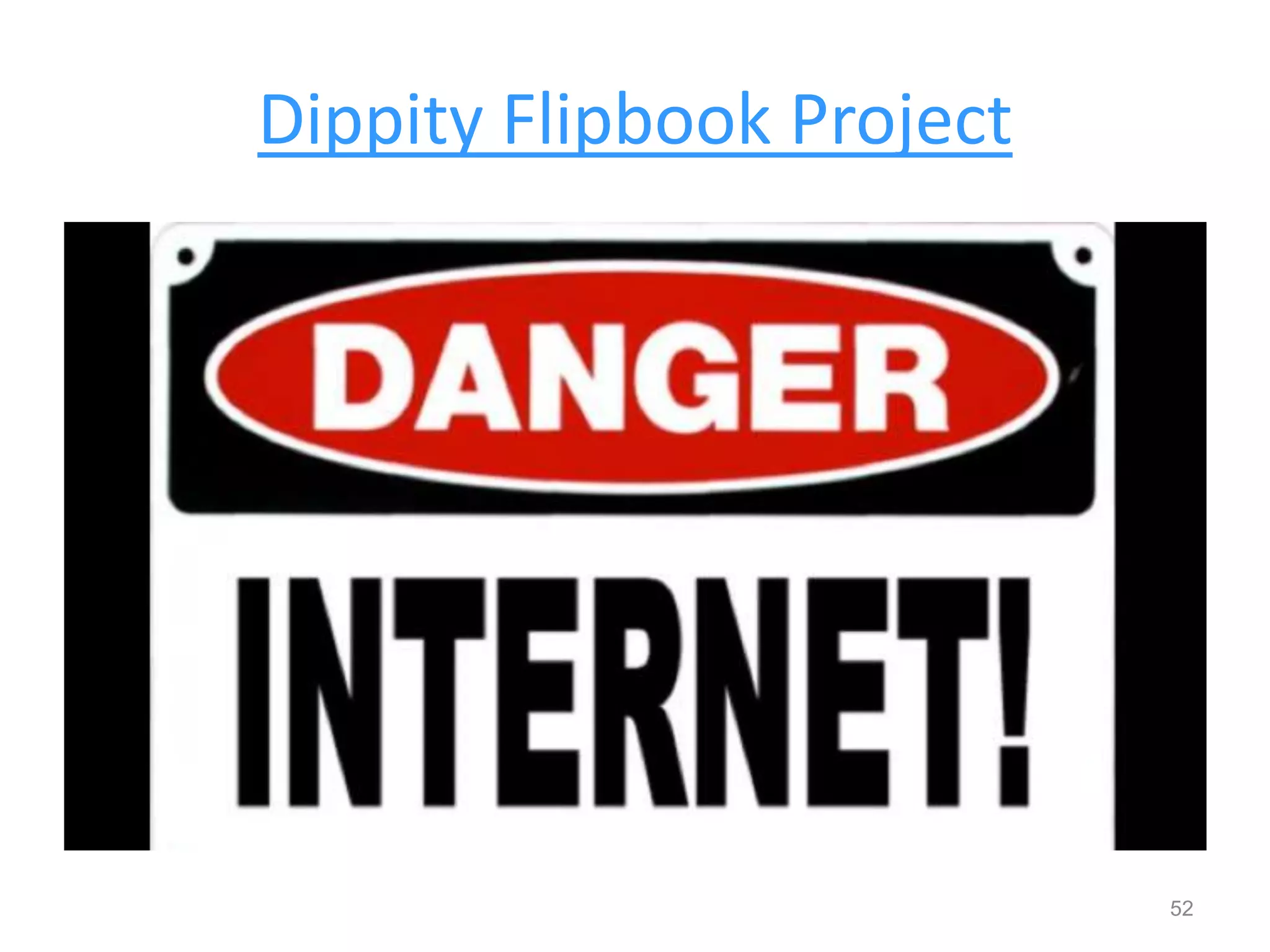 Dippity Flipbook Project
52
 