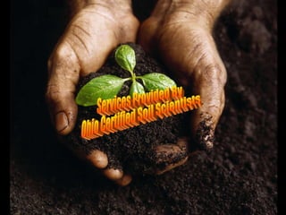 Services Provided By Ohio Certified Soil Scientists 