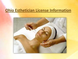 Ohio Esthetician License Information
 