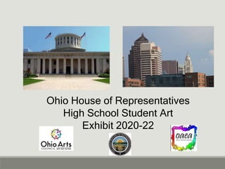 Ohio House of Representatives
High School Student Art
Exhibit 2020-22
 