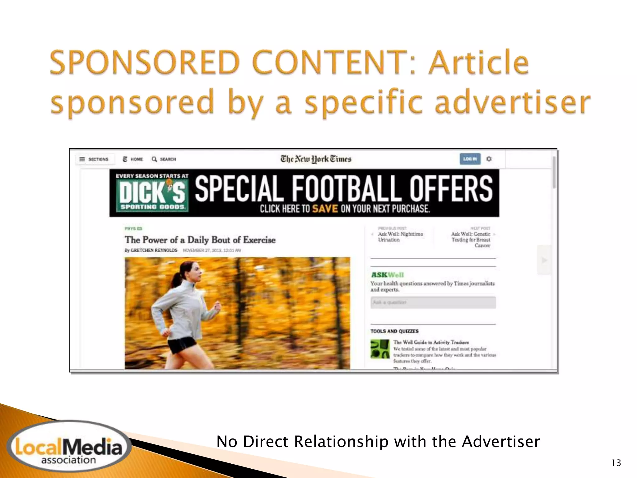 13 
No Direct Relationship with the Advertiser 
 