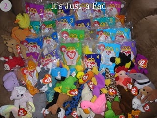 It’s Just  a Fad 2 