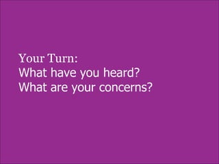 Your turn What have you heard about SM? Your Turn:   What have you heard? What are your concerns? 