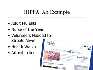 HIPPA: An Example Adult Flu Blitz Nurse of the Year Volunteers Needed for Streets Alive! Health Watch Art exhibition 