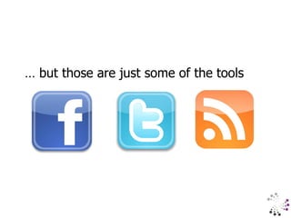 …  but those are just some of the tools 