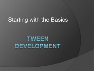 Starting with the Basics
 