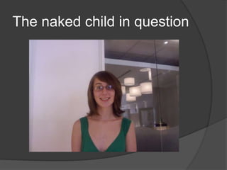 The naked child in question
 