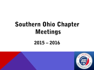Southern Ohio Chapter
Meetings
2015 – 2016
 