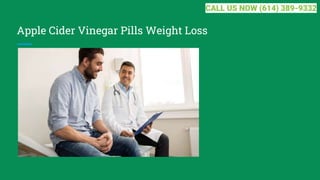 Apple Cider Vinegar Pills Weight Loss
CALL US NOW (614) 389-9332
 