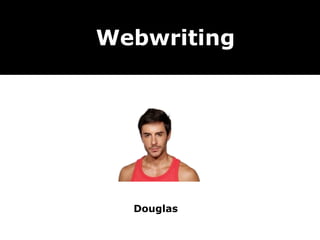 Webwriting Douglas 