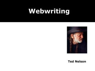 Webwriting Ted Nelson 