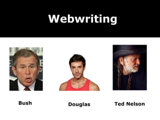 Webwriting Ted Nelson Bush Douglas 