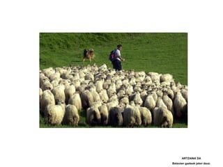 ARTZAINA DA
Batzutan gazteak jaten dauz.
 