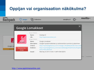 Oppijan vai organisaation näkökulma?
http://www.oppiminenonline.com
 