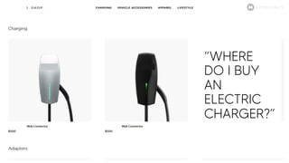 “WHERE
DO I BUY
AN
ELECTRIC
CHARGER?”
ELECTRIC MOBILITY
 