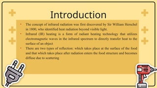 Ohmic, Induced and Infrared heating in food processing industry | PPTX