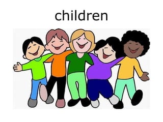 children
 