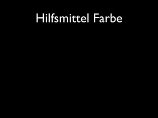 Hilfsmittel Farbe
 