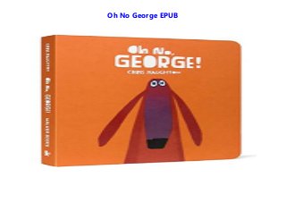 Oh No George EPUB
 