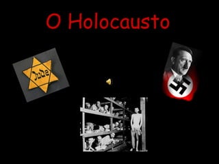 O Holocausto   