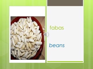 fabas
beans
 