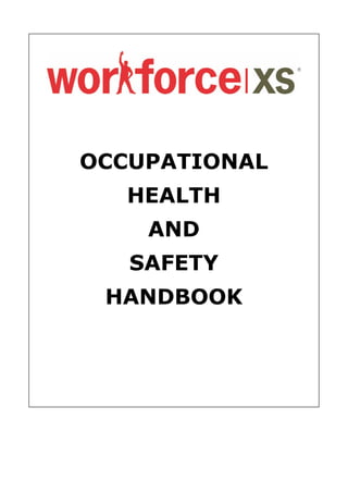 OCCUPATIONAL
HEALTH
AND
SAFETY
HANDBOOK
 