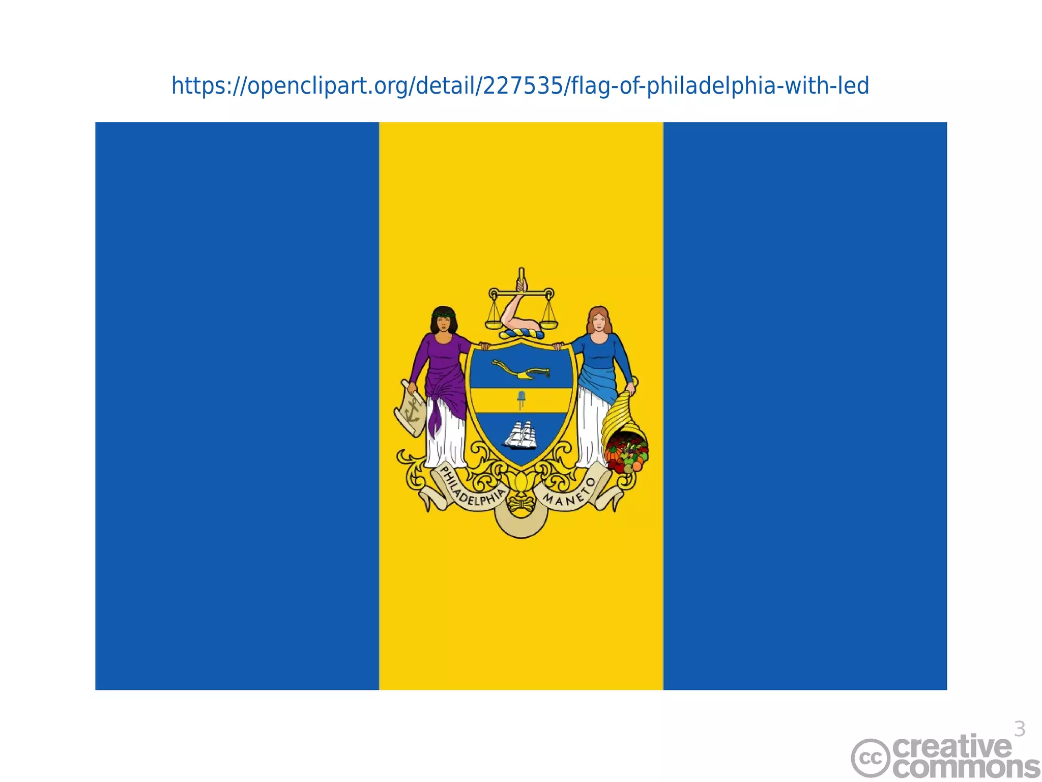 3
https://openclipart.org/detail/227535/flag-of-philadelphia-with-led
 