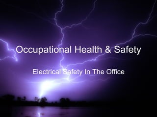 Occupational Health & Safety Electrical Safety In The Office 