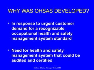 Why Ohsas Develop OHSAS - An Overview by Mukesh Bhalse | PPT
