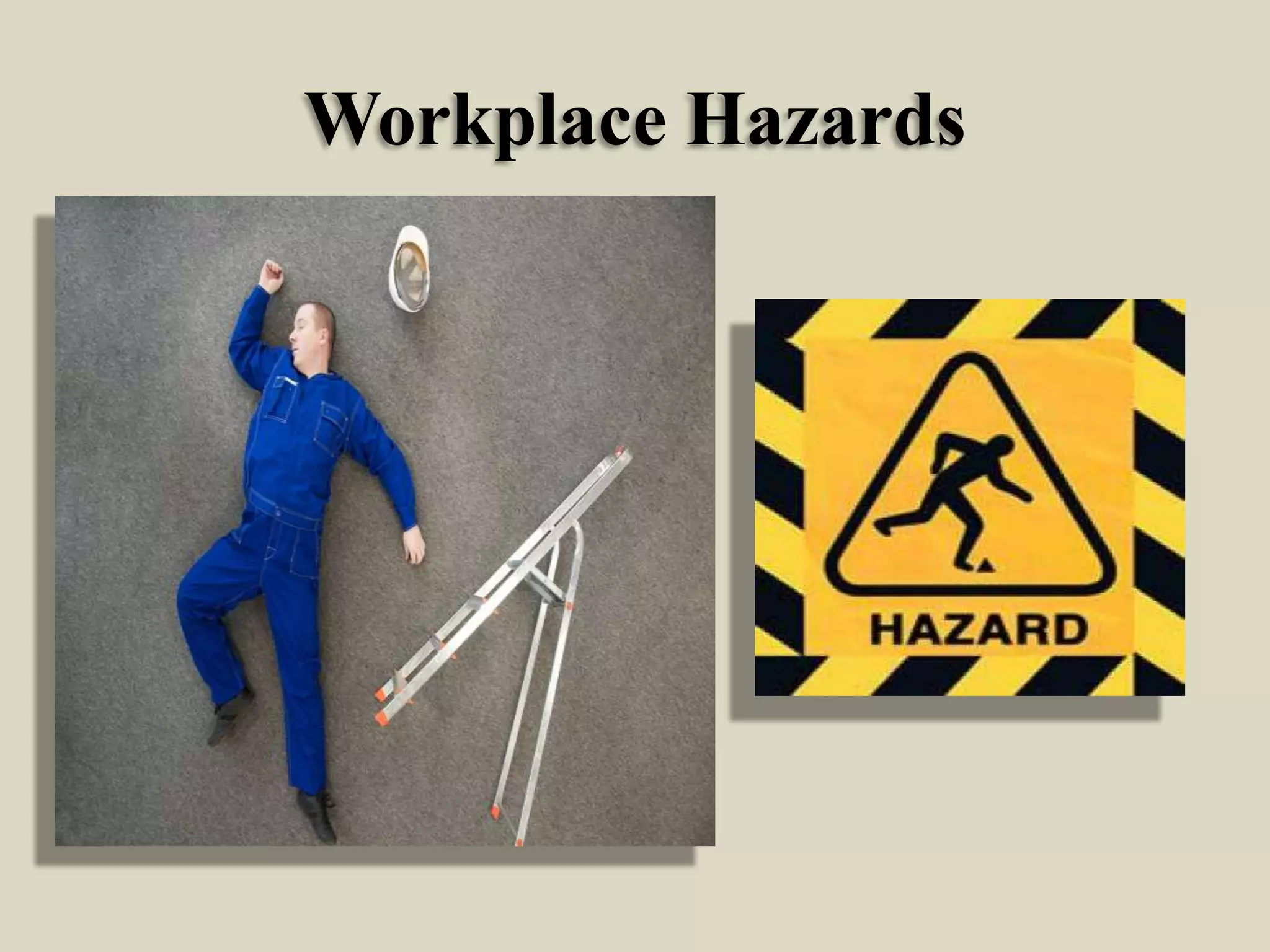 Workplace Hazards

 