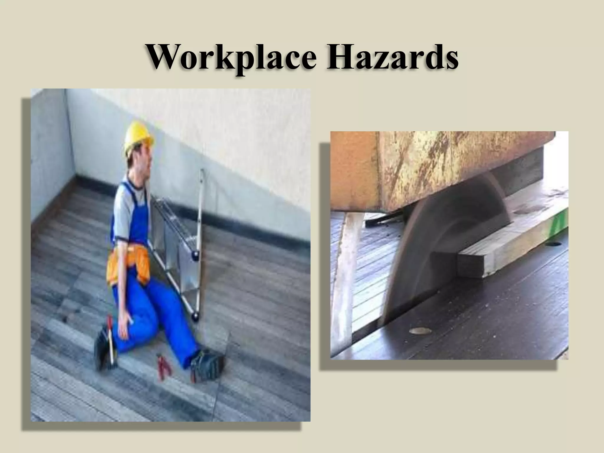 Workplace Hazards

 