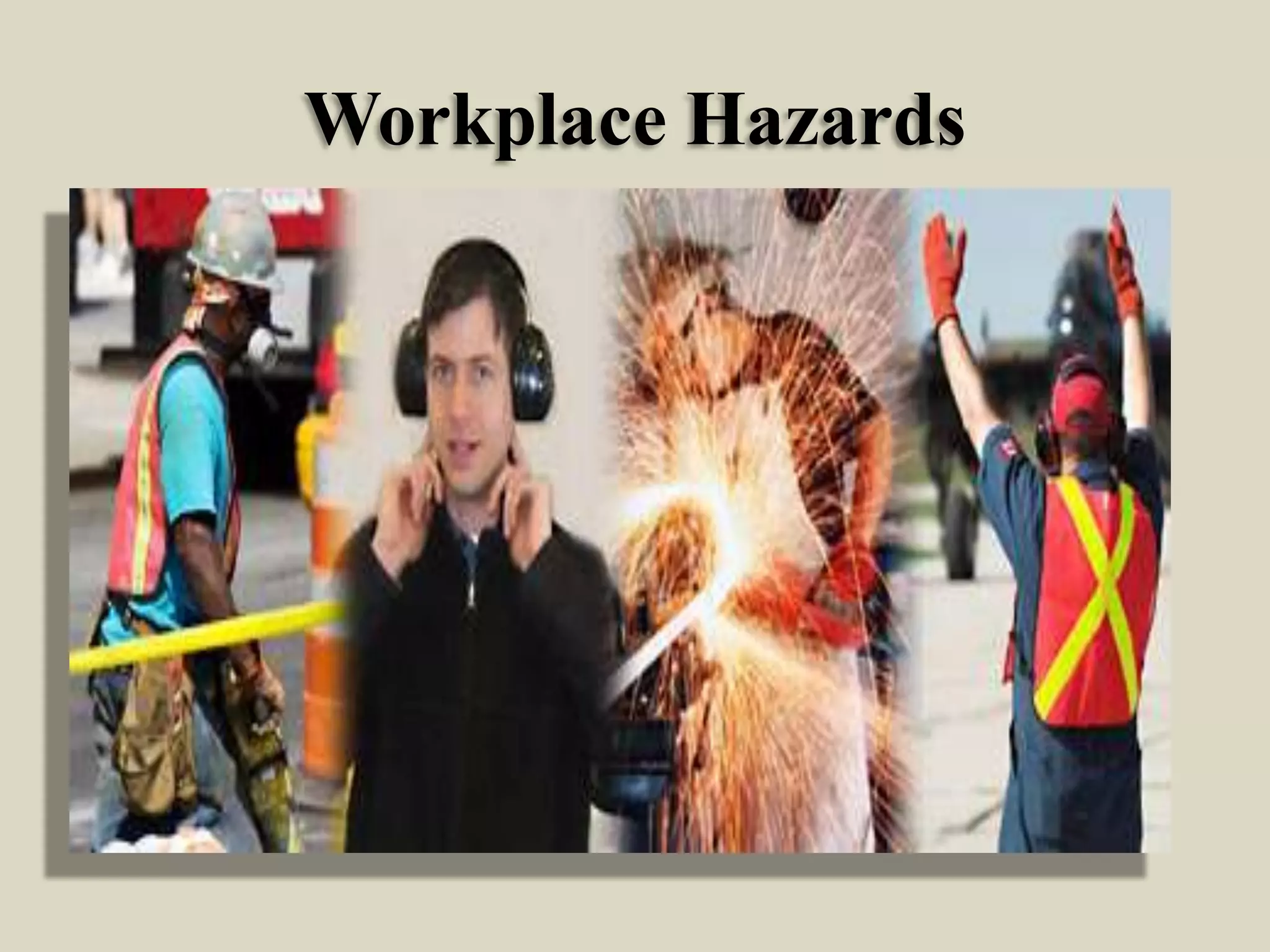 Workplace Hazards

 