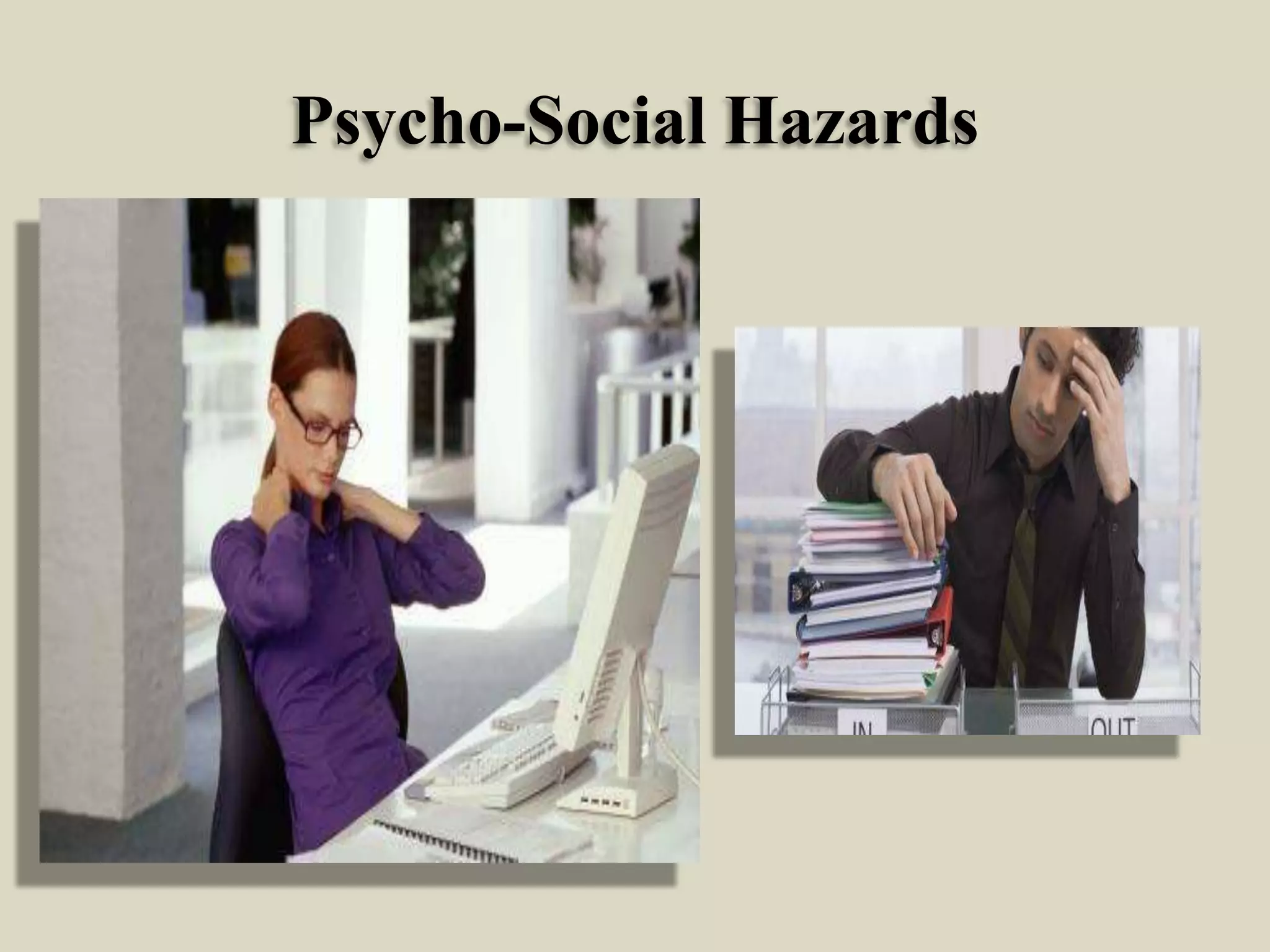 Psycho-Social Hazards

 