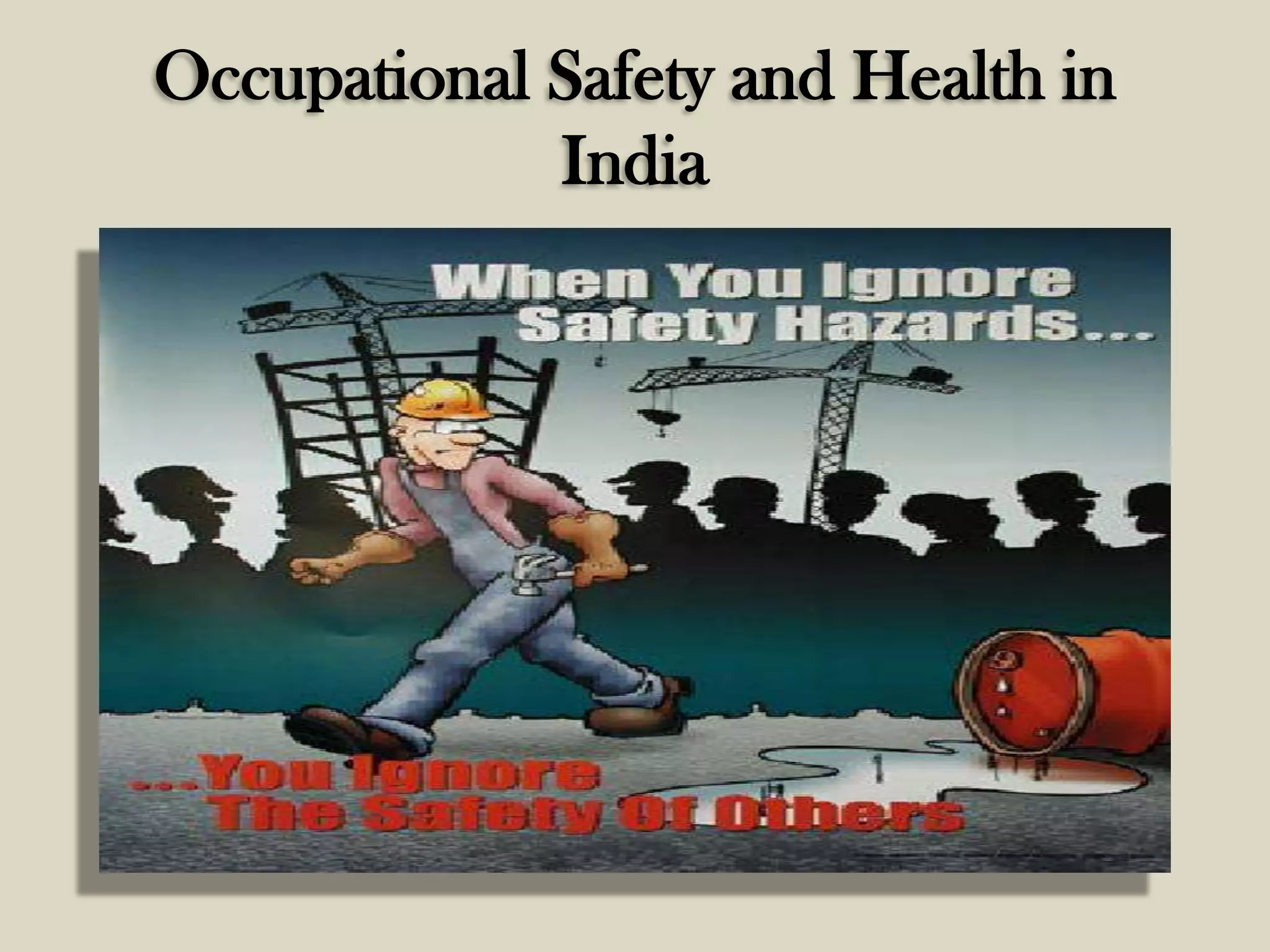 Occupational Safety and Health in
India

 