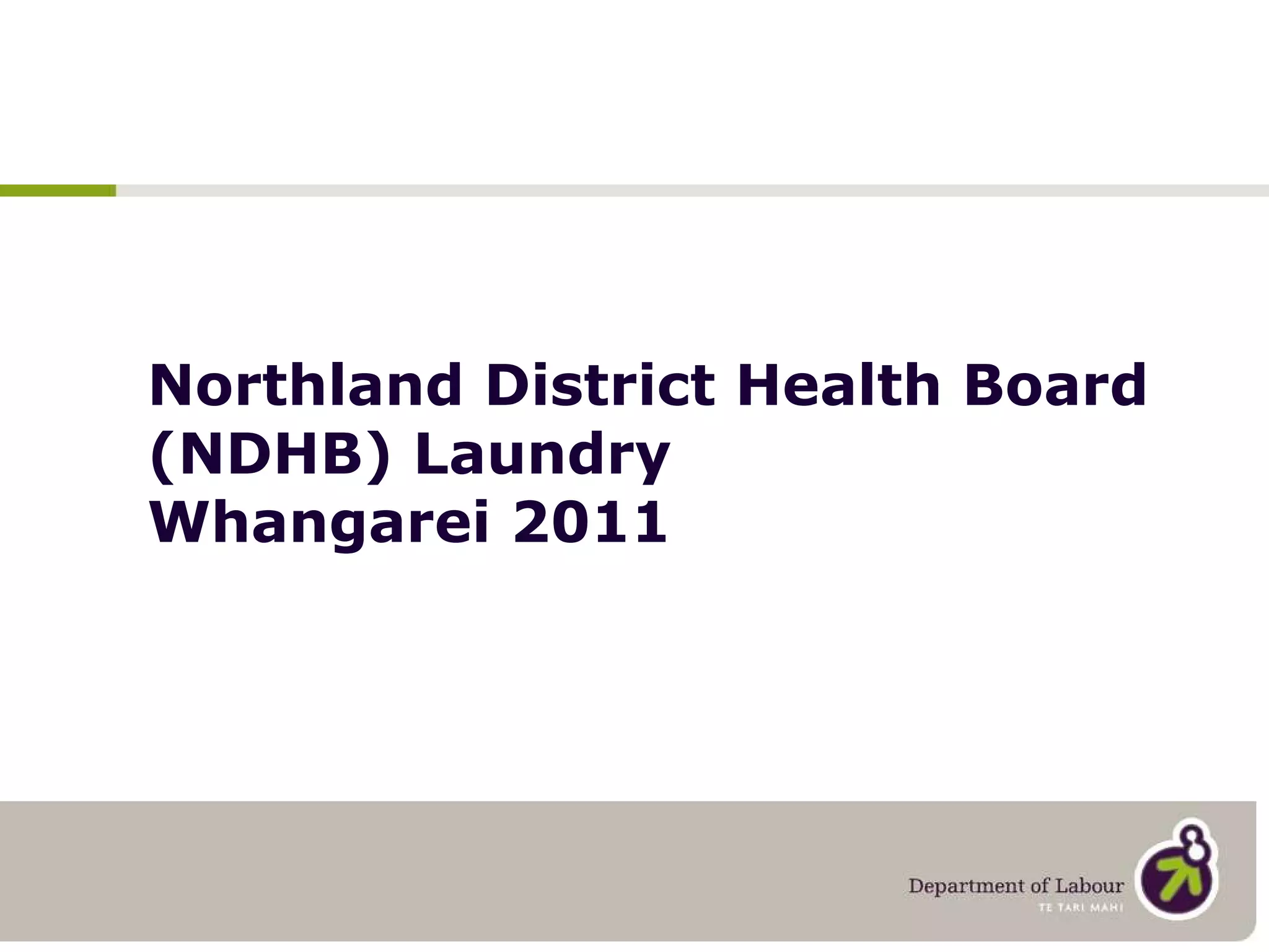 Northland District Health Board  (NDHB) Laundry  Whangarei 2011 