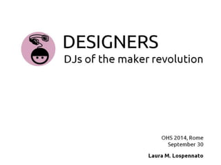 Micro Designer. DJ`s of the Maker Revolution