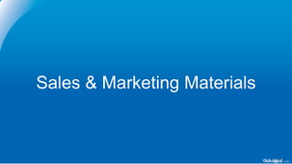 Sales & Marketing Materials
 