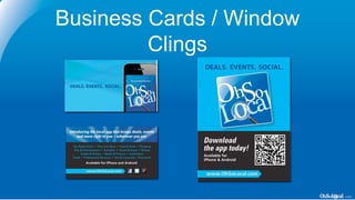 Business Cards / Window
Clings
 
