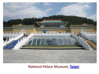 National Palace Museum, Taipei
 