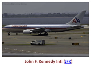 John F. Kennedy Intl (JFK)
 