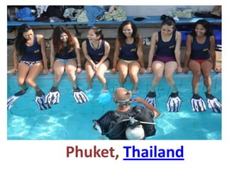 Phuket, Thailand
 