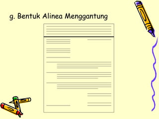 g. Bentuk Alinea Menggantung 