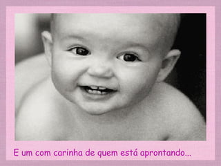 E um com carinha de quem está aprontando... 