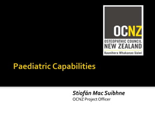 Stiofán Mac Suibhne 
OCNZ Project Officer 
 